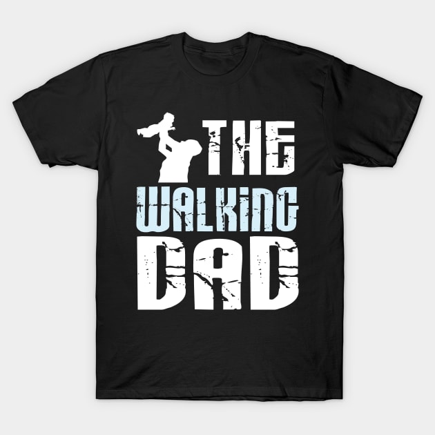 the walking dad T-Shirt by Darwish